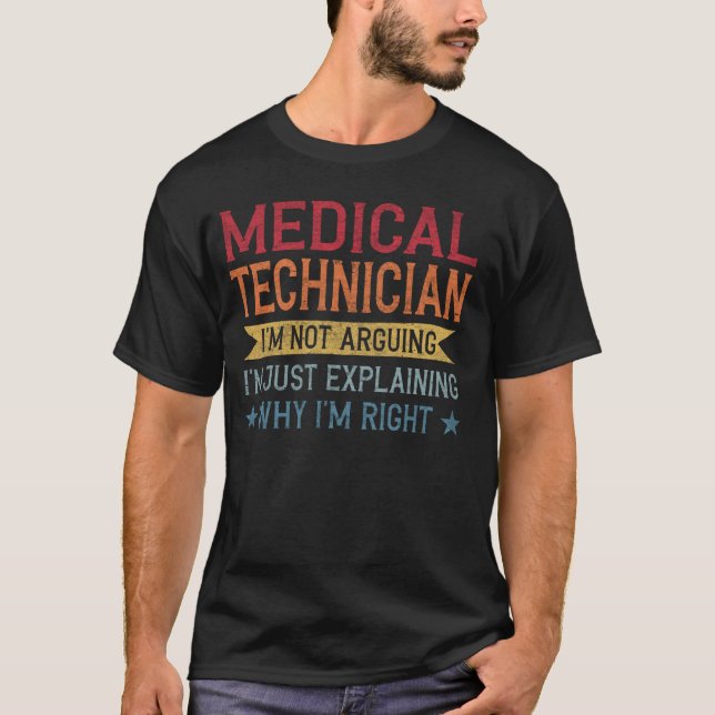 T-shirt Citation professionnelle amusante Technicien Médic (Devant)