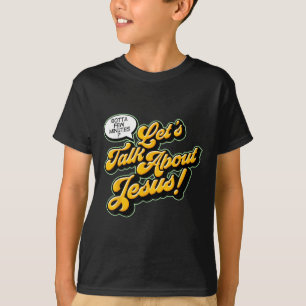 T-shirt Citation Rétro Parlons de Jésus Basic Chrétien