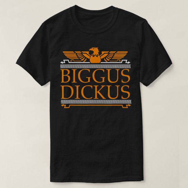 T-shirt Citation Roman Biggus Dickus (Design devant)