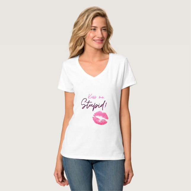 T-shirt Citation rose avec un baiser - Embrasse-moi, idiot (Devant entier)