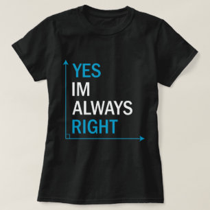 T-shirt Citation sarcastique amusante Oui, j'ai toujours r