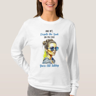 T-shirt Citation sarcastique amusante   Vous parlez toujou