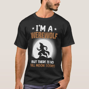 T-shirt citation sarcastique de loup-garou