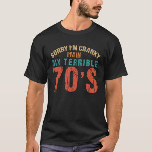 T-shirt Citation sarcastique Désolé je suis Cranky Je suis
