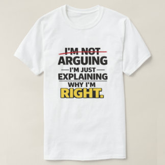 T-shirt Citation sarcastique "Pas d'argument, juste une ex