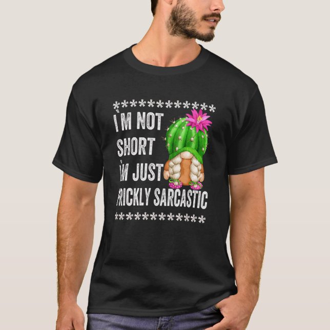 T-shirt Citation Sarcastique Prickly Mini Cactus Succulent (Devant)