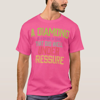 T-shirt Citation sur un diamant citation cool