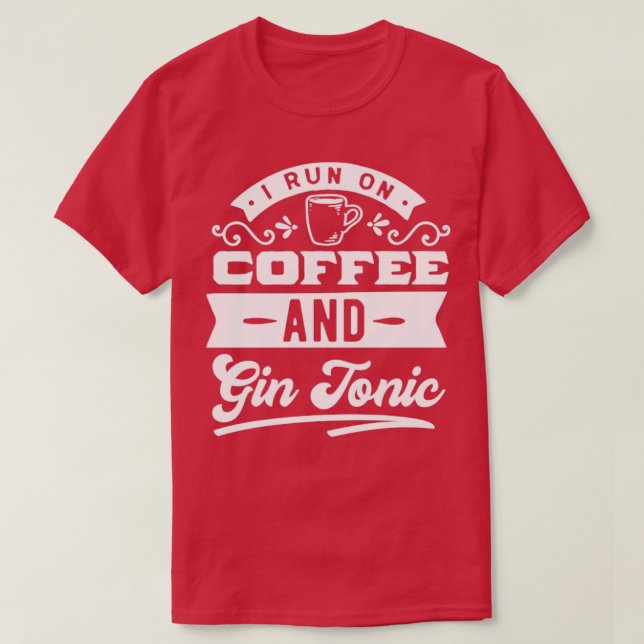 T-shirt Citation Tonique De Café Et Gin (Design devant)