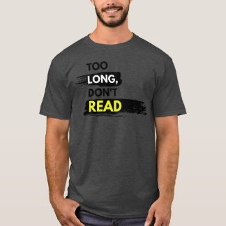 T-shirt Citation Trop Longue Pas Lu
