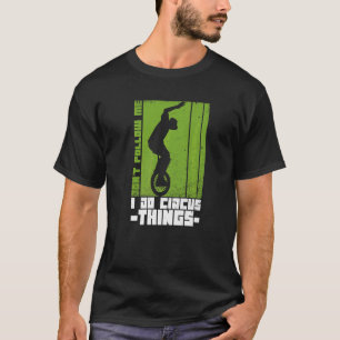 T-shirt Citation Unicycle Pour Un Monocycle Rider