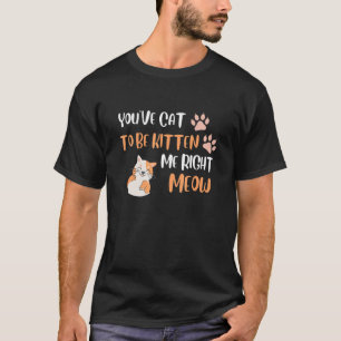 T-shirt Citation Vous Avez Chat De Être Chat Mignon Tout D