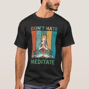 T-shirt Citation Yoga Drôle Ne Haïssez Méditez Design, Coo
