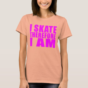 T-shirt Citations amusantes de patineuses : Je patine Donc