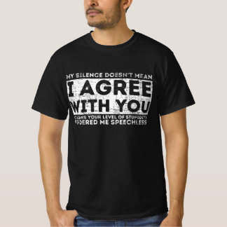 T-shirt Citations amusantes, Mon silence ne veut pas dire 