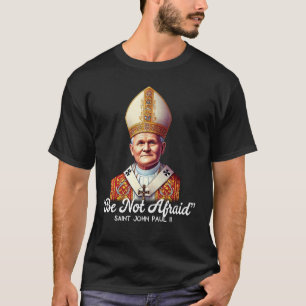 T-shirt Citations catholiques de saint Jean-Paul II 4