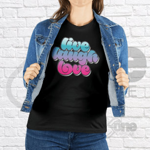 T-shirt Citations Cool de Live Laugh Love Inspiration