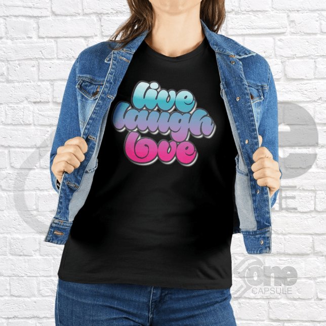 T-shirt Citations Cool de Live Laugh Love Inspiration (Créateur téléchargé)