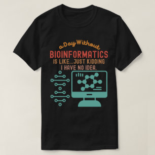 T-shirt Citations de bio-informatique, dictons de bio-info