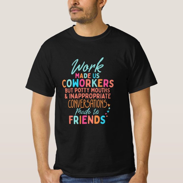 T-shirt Citations De Coworkers Amusants, Travail Fait Nous (Devant)