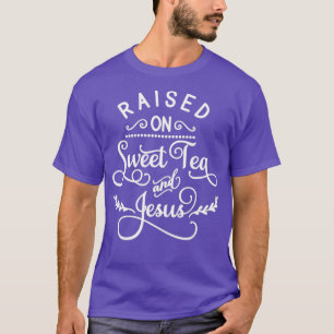 T-shirt Citations De Foi Élevées Sur Thé Sucré Et Jésus