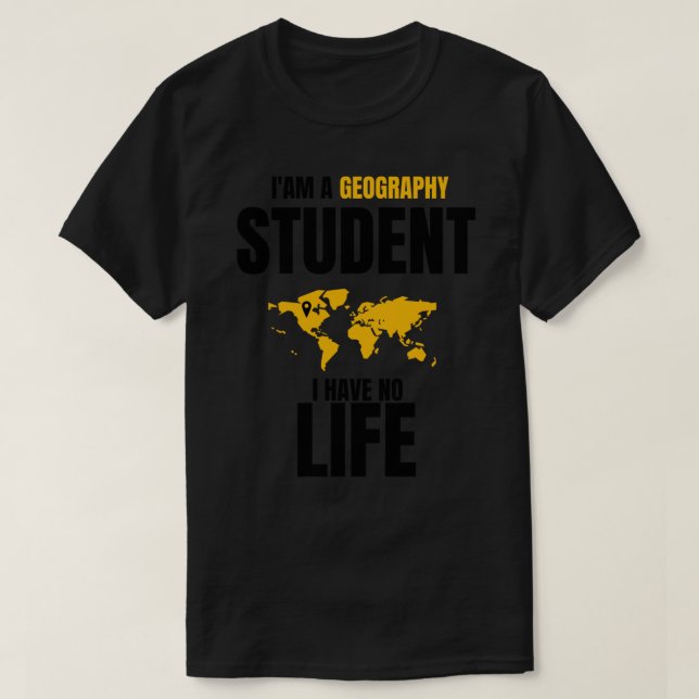 T-shirt Citations de géographie amusantes, i&x27 ; am a Ge (Design devant)