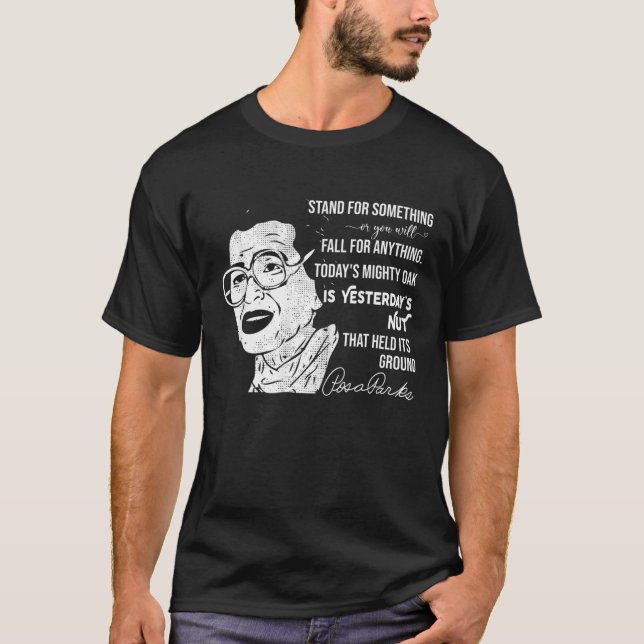 T-shirt Citations de parcs Rosa Inspirational Histoire noi (Devant)