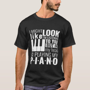 T-shirt Citations De Piano Dans Ma Tête Je Joue Mon Piano