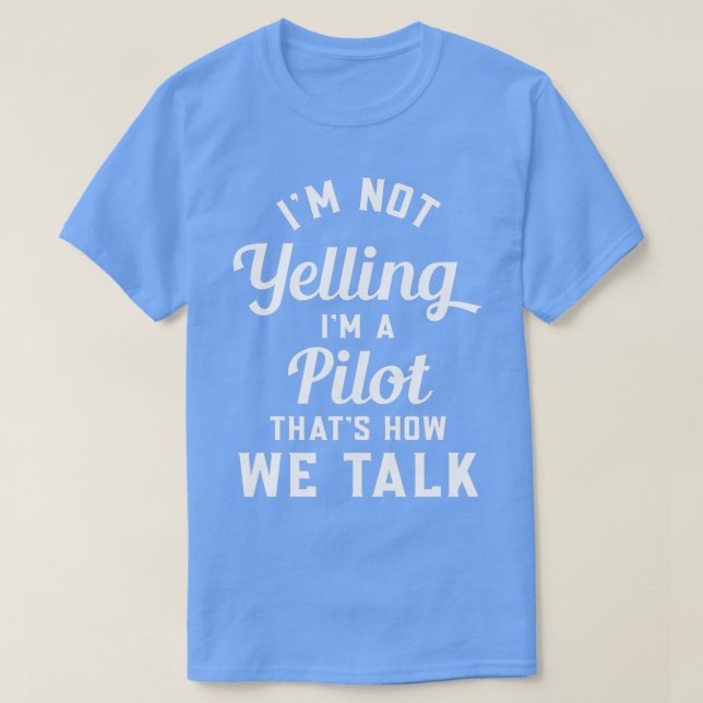 T-shirt Citations de pilote amusant Sarcastic Pilot 1 (Design devant)