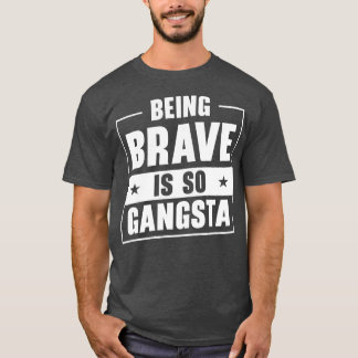 T-shirt Citations d'émotion du conseiller scolaire Brave G