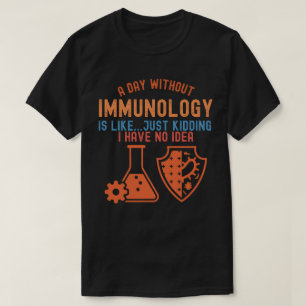T-shirt Citations d'immunologie, Scientifique en immunolog