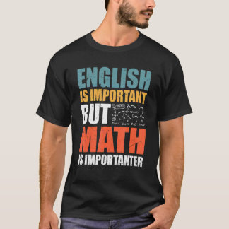 T-shirt Citations Math L'Anglais Est Important Mais La Mat