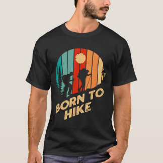 T-shirt Citations pour randonneur Nées pour marcher Cadeau