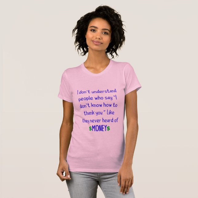 T-shirt Citations sarcastiques amusantes sur le "Merci" (Devant entier)