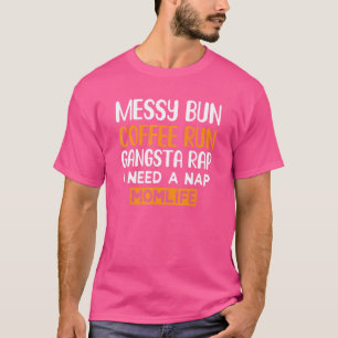 T-shirt Citer Messy Bun Coffee Run Maman Maman Vie