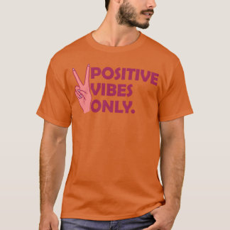 T-shirt Citez uniquement les vibrations positives de la fa