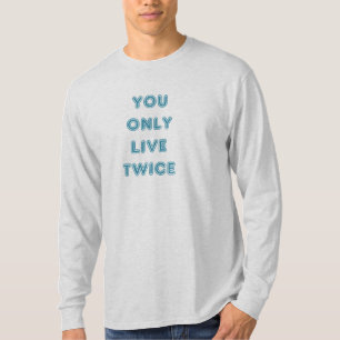T-shirt Citez-vous vivent seulement deux fois bleu