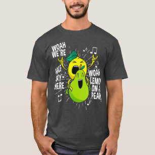 T-shirt Citron sur une poire drôle mème de mème Foodie 