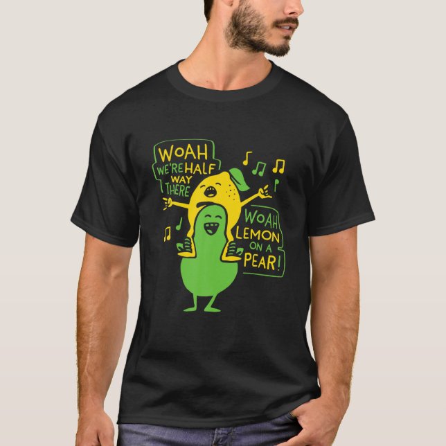 T-shirt Citron Sur Une Poire Mème Drôle Mème Foodie Woah É (Devant)
