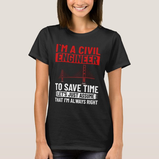 T-shirt Civil Engineer Bridge Builder Engineering Student  (Devant)