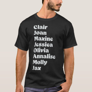 T-shirt Clair Joan Maxine Jessica Olivia Annalise Molly Ja