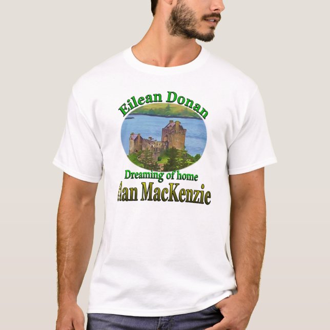 T-shirt Clan le Mackenzie rêvant d'Eilean à la maison (Devant)
