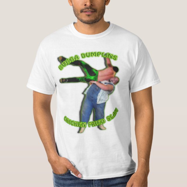 T-shirt Claquement frit par poulet de Bubba Dumplins (Devant)