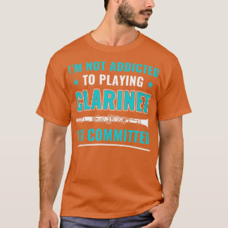 T-shirt Clarinet joueur drôle Clarinet Clarinetist engagé 