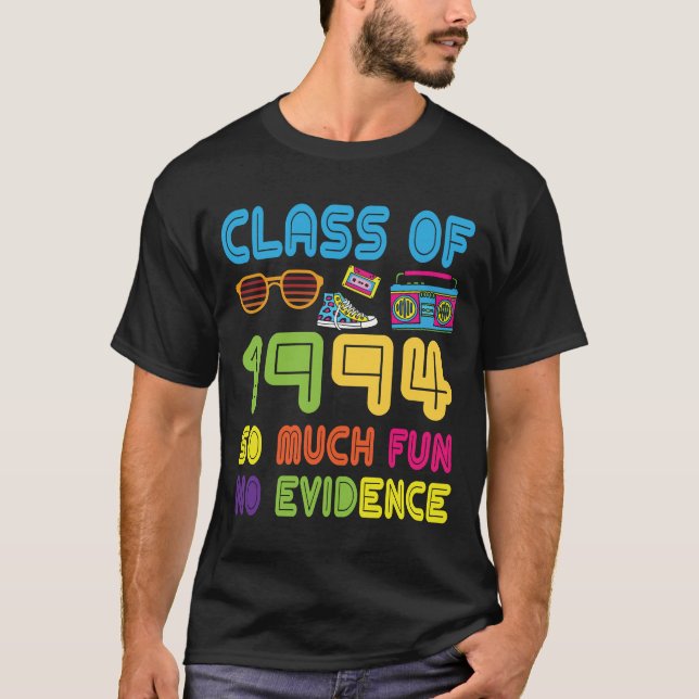 T-shirt Class 1994 So Much Fun No Evidence 30 Yea (Devant)