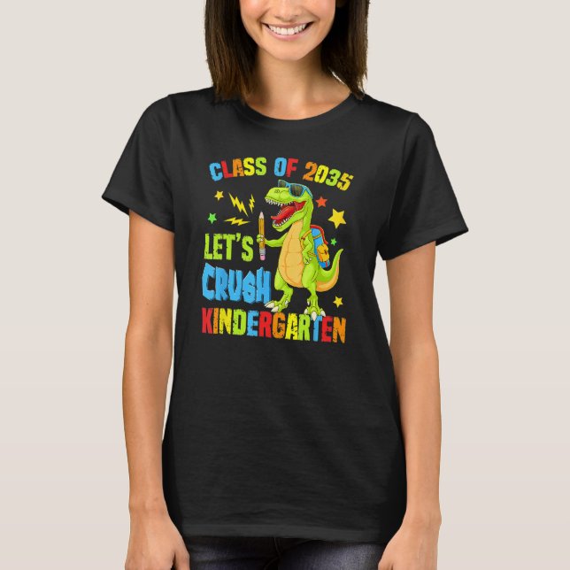T-shirt Class Of 2035 Let s Crush Kindergarten Back To Sch (Devant)