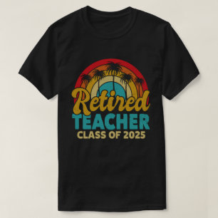 T-shirt Classe D'Enseignant Retraité De 2025 Enseignants R