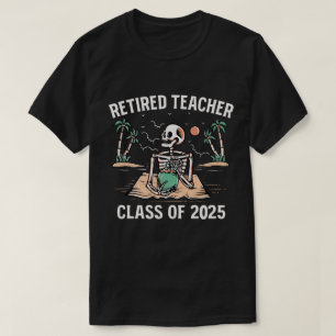 T-shirt Classe D'Enseignant Retraité De 2025 Enseignants R