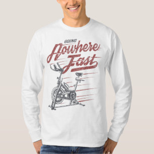 T-shirt Classe Spin - Aller nulle part Rapide - Vélo stati
