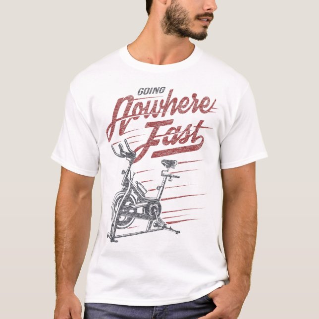 T-shirt Classe Spin - Aller nulle part Rapide - Vélo stati (Devant)