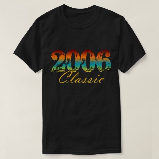 T-shirt Classic 2006 Tee Born in 2006 Cadeaux d'anniversai (Design devant)